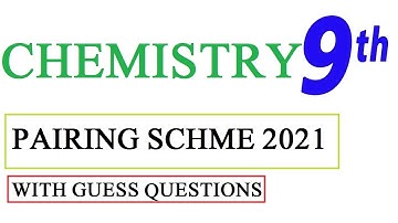 9TH CLASS CHEMISTRY PAIRING SCHEME 2021