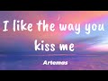 Artemas - I Like The Way You Kiss Me (lyrics)