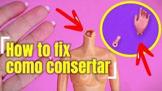 How to fix Barbie&#39;s neck and hand - Como consertar o pescoço e a mão da Barbie