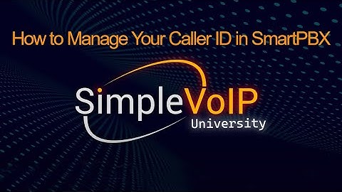 How to Make Changes to Your Caller ID in SmartPBX | SimpleVoIP
