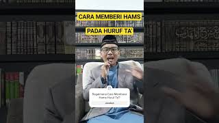 Bagaimana Cara Membaca Ta' ? Hams Pada Huruf Ta', Jika Salah Akibatnya Fatal ! #Ustadz Arif Batam