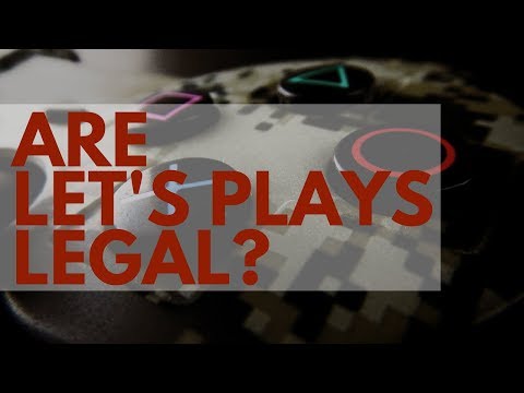 Are Let's Plays Legal?