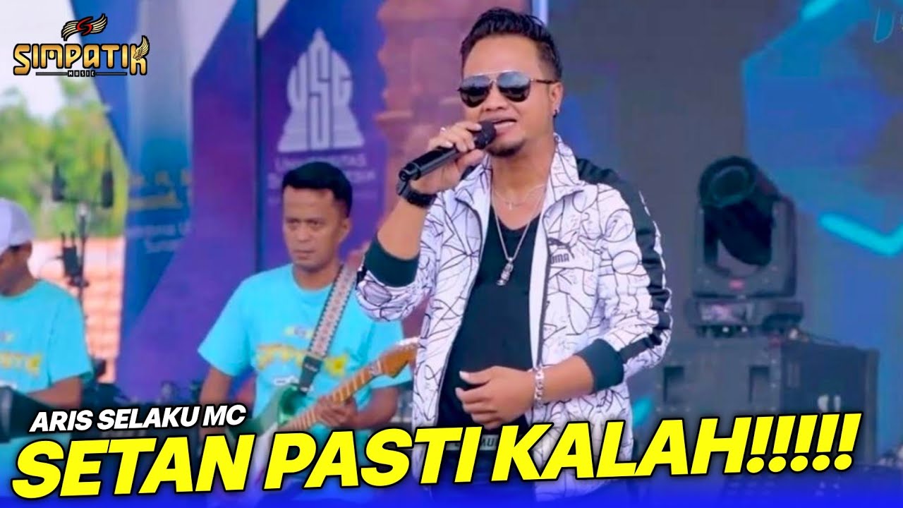 ARIS SELAKU MC - SETAN PASTI KALAH - SIMPATIK MUSIC - DIES NATALIS 1 UNIVERSITAS SUNAN GRESIK