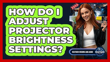 How Do I Adjust Projector Brightness Settings?