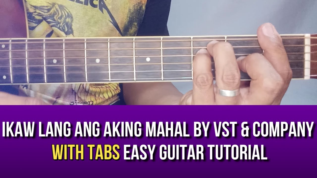 IKAW LANG ANG AKING MAHAL BY VST & COMPANY EASY GUITAR TUTORIALS WITH TABS BY PARENG MIKE