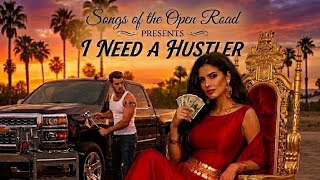 Songs of the open road -I need a hustler  Profile