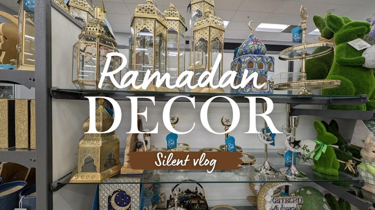 [ Slow Living Diaries ] HomeSense Ramadan Decor Haul | Silent Vlog | #silentvlog #ramadandecor#vlog 