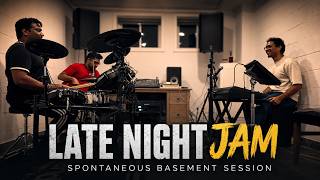 Late Night Jam | Spontaneous Basement Session