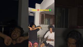 Friend ❌ Fake Friend ✅ #funny #reels  #viral  #comedy #youtubeshorts #shorts