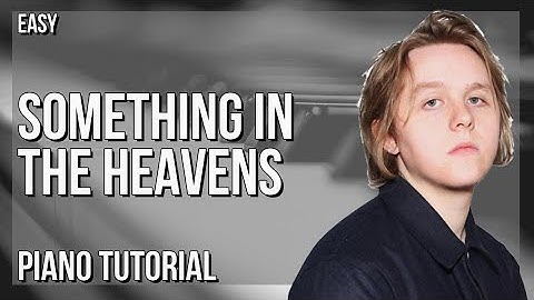 How to play Something In The Heavens by Lewis Capaldi on Piano (Tutorial)