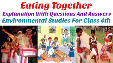 Eating Together, | Explanation With Questions And Answers, E.V.S For Class 4 (NCERT) |