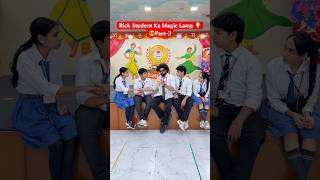 Rich Student Ka Magic Lamp Part-3