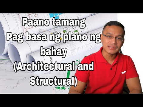 PAANO TAMANG PAG BASA NG PLANO NG BAHAY? Part 1 (Architectural & Structural)