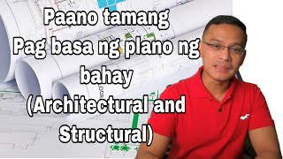 PAANO TAMANG PAG BASA NG PLANO NG BAHAY? Part 1 (Architectural & Structural)