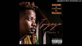 DJ Nyceone - Ipigogo (Remix) ft. Vincey Queedo & Wandarz