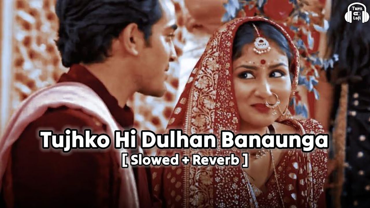 Tujhko Hi Dulhan Banaunga  Slowed  Reverb  Chalo Ishq Ladaaye  Sonu Nigam  Govinda  Lofi Song