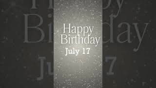 Happy Birthday July 17