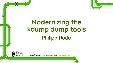 Modernizing the kdump dump tools - Philipp Rudo