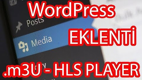 WordPress M3U8 Çalıştıran Player Eklentisi
