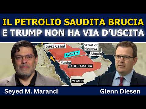 Seyed M. Marandi: il petrolio saudita brucia e Trump non ha via d’uscita