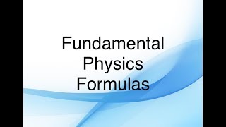 Fundamental Basic Physics Formulas and Terms