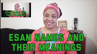 ESAN NAMES, THEIR MEANINGS AND THE CIRCUMSTANCES WHEN THESE NAMES ARE GIVEN...... screenshot 2