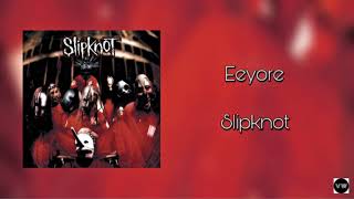 Slipknot - Eeyore (Clean Version)