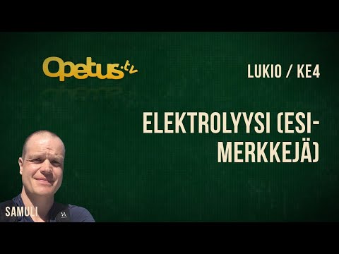 Video: Elektrolyysi - Katsaukset, Seuraukset, Tyypit, Vasta-aiheet