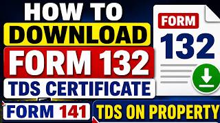 How to Download Form 132 TDS Certificate | TDS on Property Form 141 Step by Step Hindi Form 16B 26QB