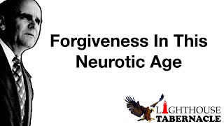 Forgiveness In This Neurotic Age