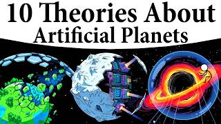 10 Theories About Artificial Planets