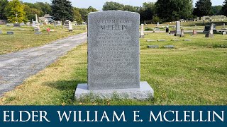Explore the Elder William E. McLellin Gravesite, One of the Original Twelve Apostles in 1835