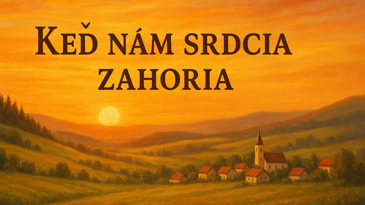 Keď nám srdcia zahoria