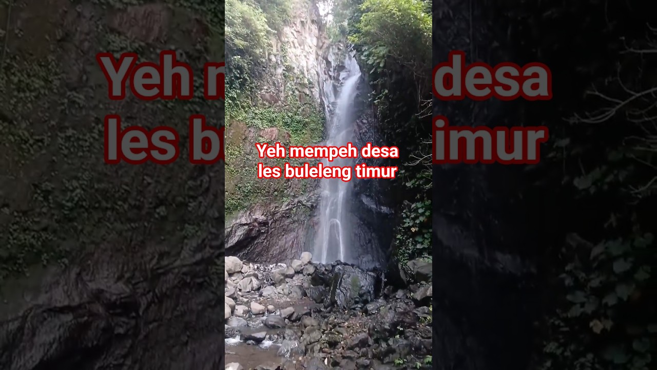 Air terjun yeh mempeh les, tejakula, buleleng