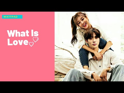 What Is Love - Wattpad Visual Character (Jaehyun as Noah, Jihyo as Alexandra)