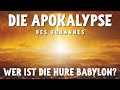 Die Apokalypse des Johannes. Wer ist die Hure Babylon?