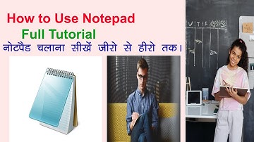 Learn how to use Windows Notepad in just 7 minutes | Full explanation in Hindi | 2022