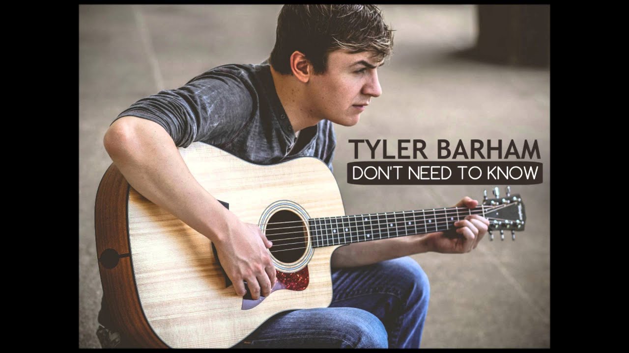 Dont Need To Know - Tyler Barham My original music is on Spotify & Apple Music