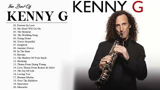Best of Kenny G Full Album - Kenny G Greatest Hits Collection 2021