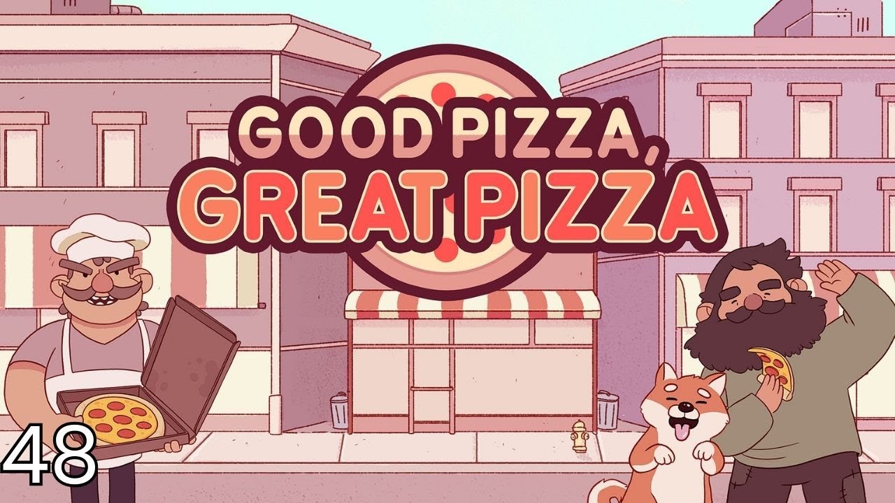 Good Pizza Great Pizza Part 48 - Day 48 Chapter 3 - [No Commentary]