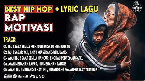 BU! SABAR YA ! ANAK MU SEDANG BERJUANG | RAP MOTIVASI | Bangkitkan Semangatmu