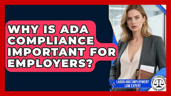 Why Is ADA Compliance Important for Employers? | Labor and Employment Law Expert News