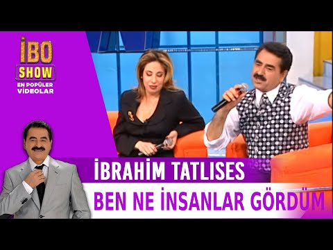 Ben Ne İnsanlar Gördüm - İbrahim Tatlıses - Canlı Performans