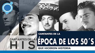 Cantantes mexicanos de los años 50´s que hicieron historia Cantantes mexicanos de los años 50´s que hicieron historia