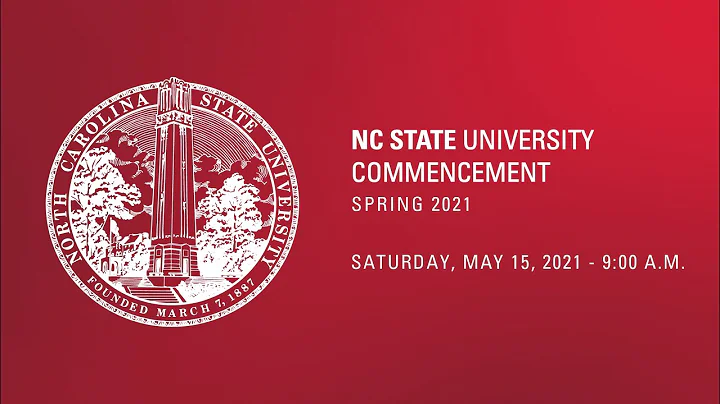 Spring 2021 Commencement at NC State | Saturday, May 15, 2021