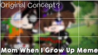 Mom When I Grow Up Meme|Original Concept|Past&Future AU|~Read The Description~|Gacha Club|