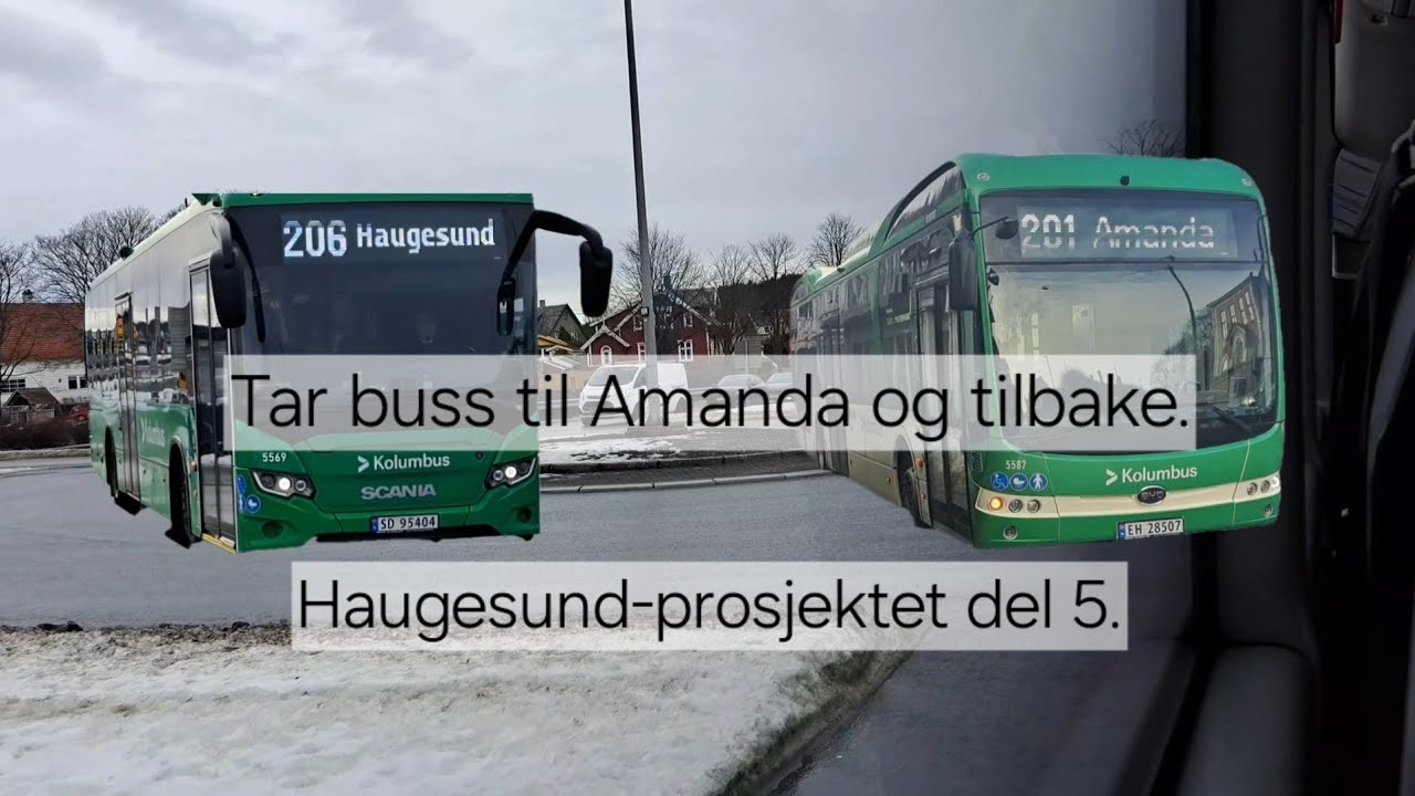 Tar buss til Amanda og tilbake. Haugesund-prosjektet del 5.