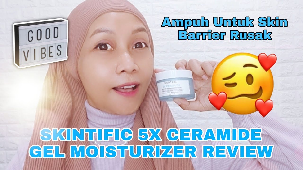 SKINTIFIC 5X CERAMIDE GEL MOISTURIZER REVIEW || Ampuh Memperbaiki Skin