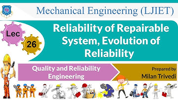 L 26 Reliability of Repairable System,Evolution I Quality and Reliability Engineering I Mechanical