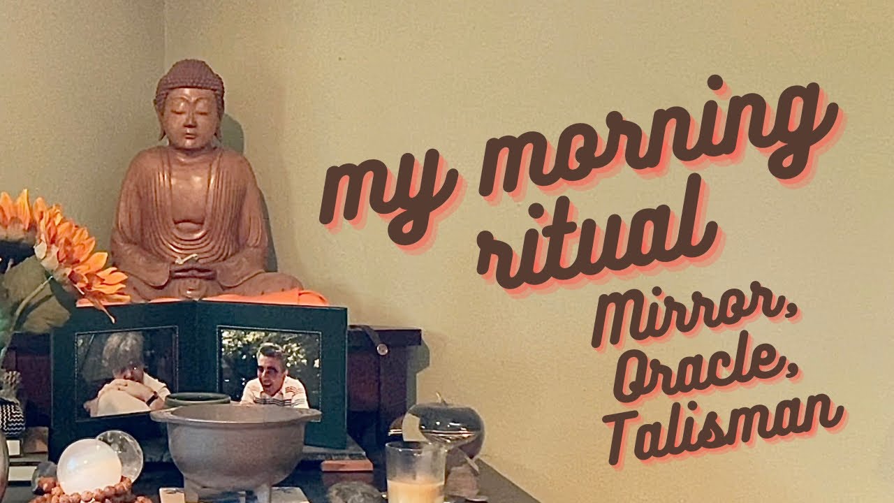 My Morning Ritual Mirror, Oracle, Talisman & Meditation YouTube